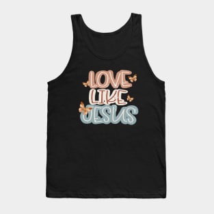 love like jesus Christian Tank Top